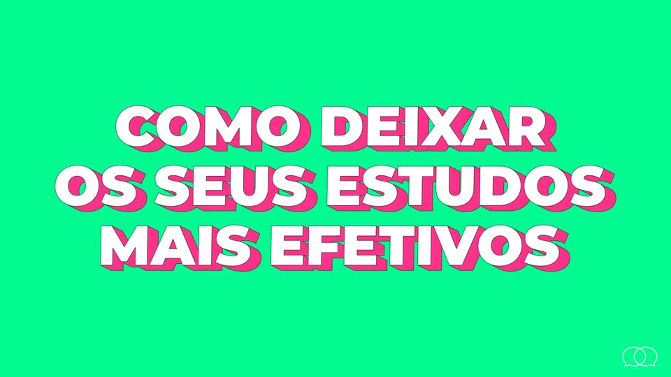Como deixar os estudos mais efetivos, aula 1.6 do Guia de Idiomas