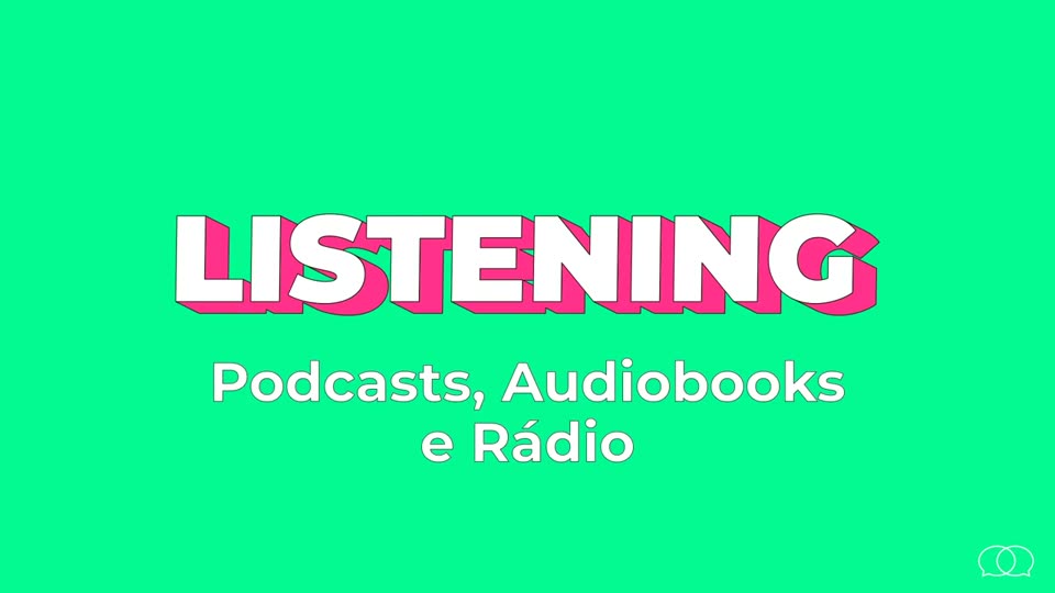 Listening: aprender a ouvir podcasts em inglês, aula 2.1.2 do Guia de Idiomas